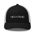 Neva Fraid Trucker Cap