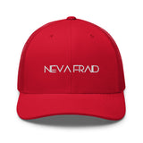 Neva Fraid Trucker Cap