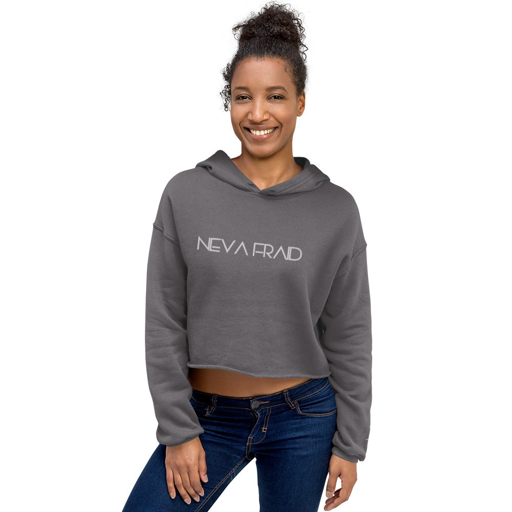 Neva Fraid Crop Hoodie (Embroidered)